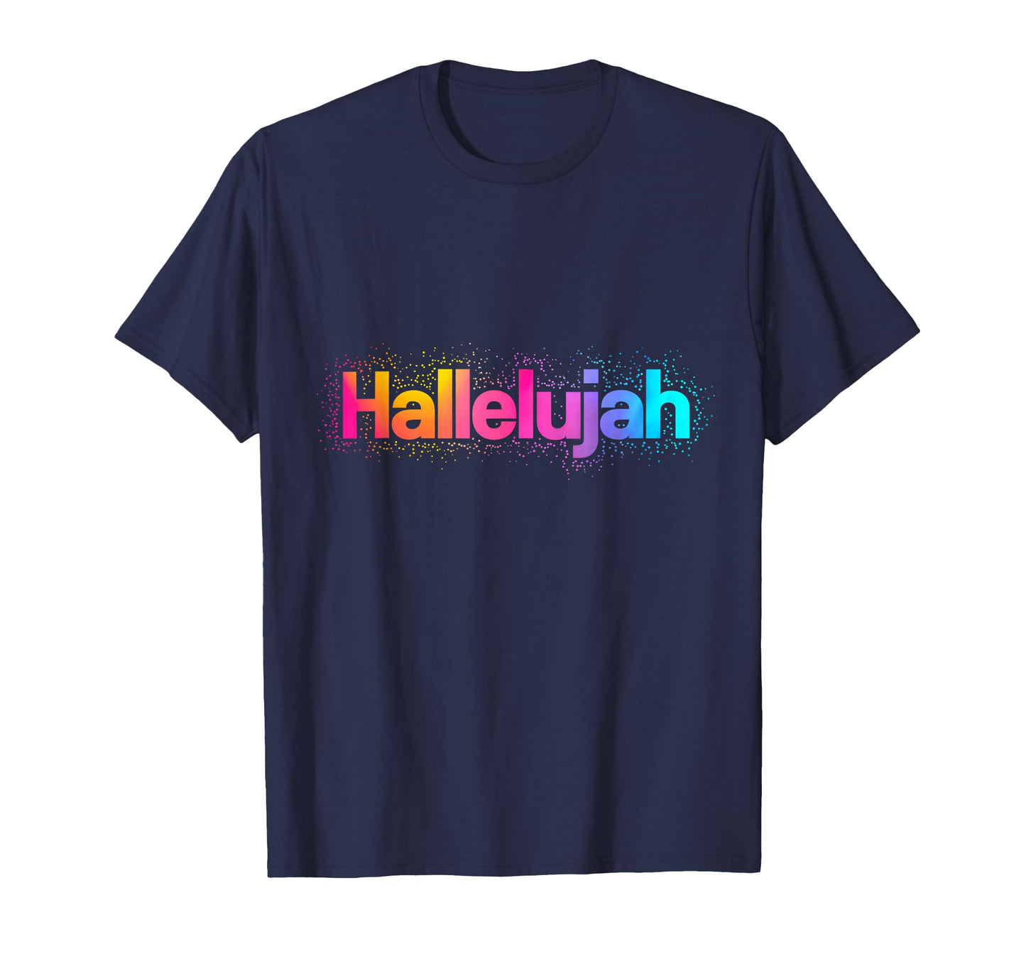 Hallelujah Colorful Praise Worship Christian Gospel Faith T-Shirt