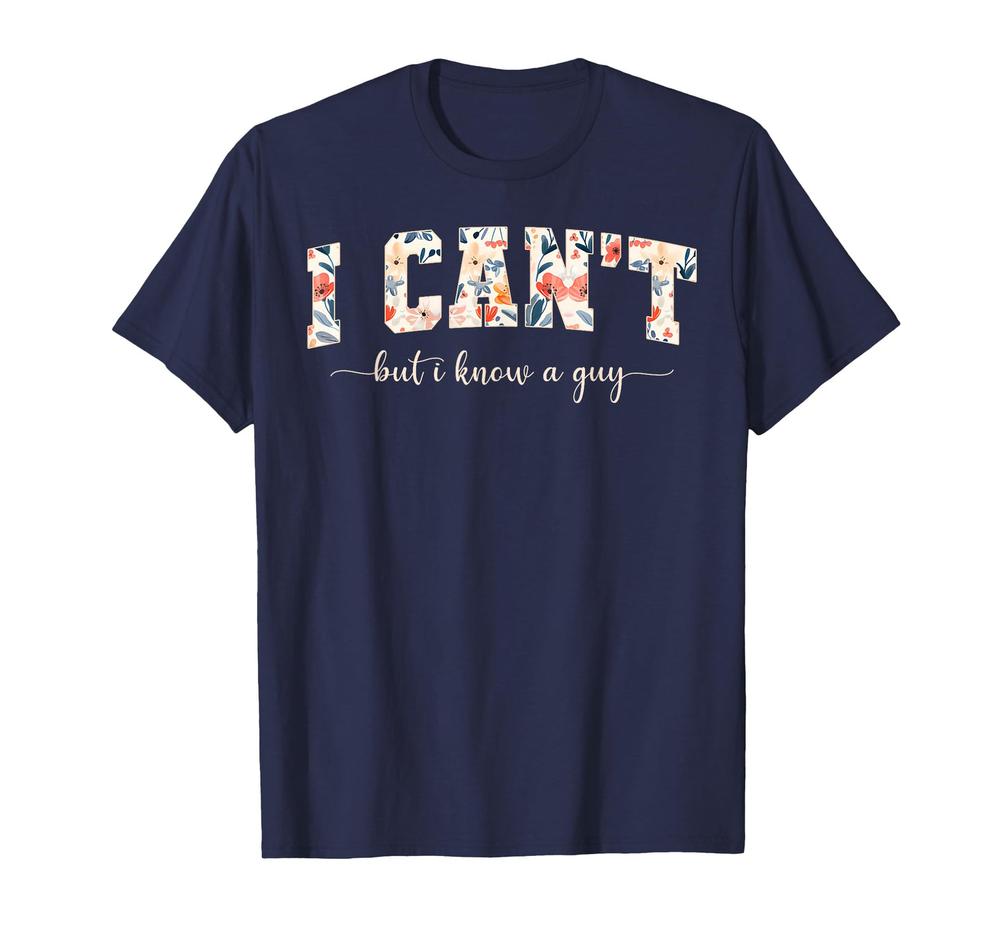 Jesus I Can't But I Know A Guy Christian Cross God Faith T-Shirt