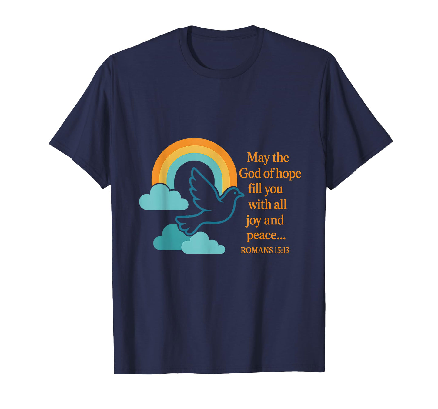 May The God of Hope Fill You with All Joy and Peace T-Shirt