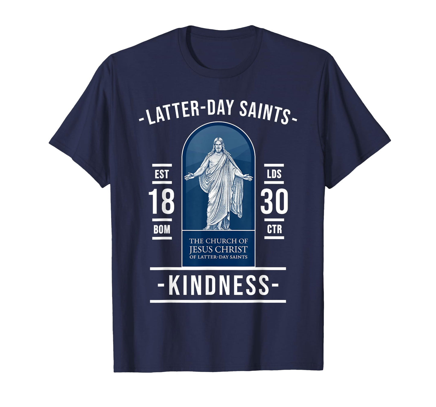 Latter-Day Saints Kindness – Love of Jesus and Faith T-Shirt