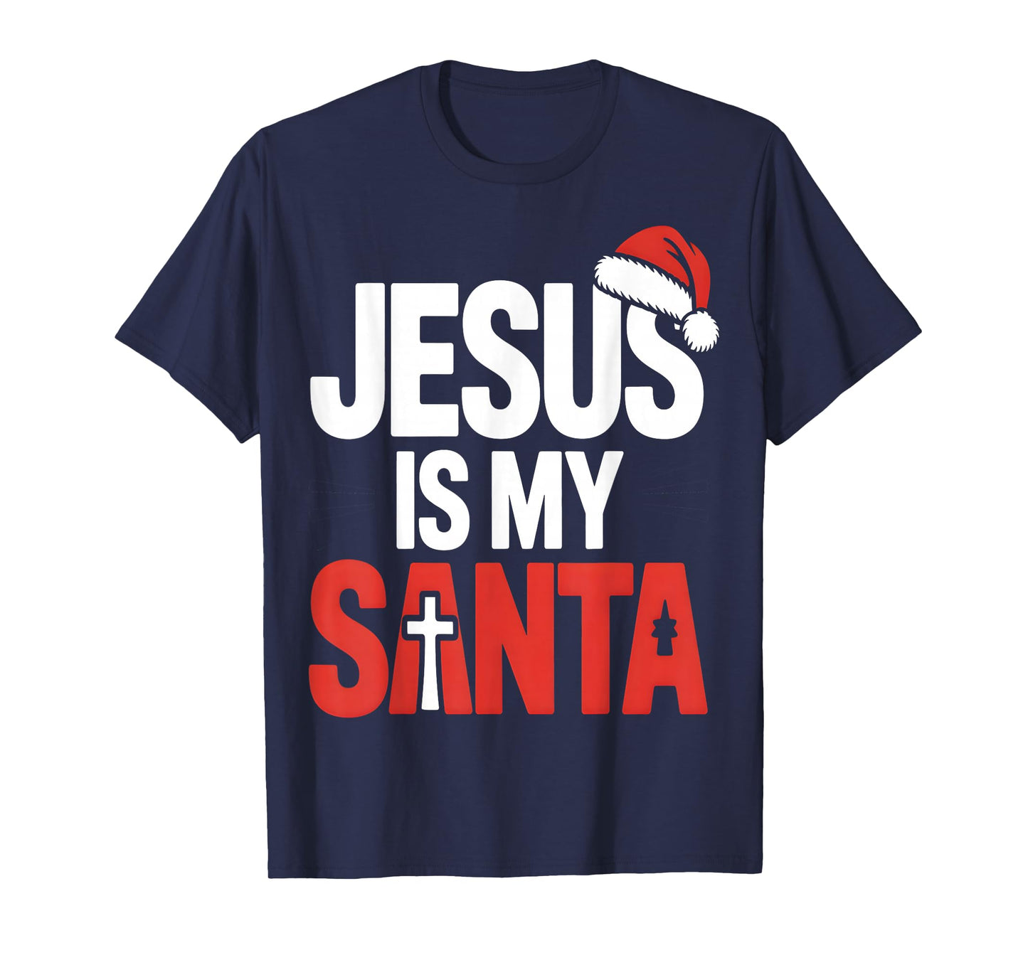 Jesus is My Santa Christian Christmas T-Shirt