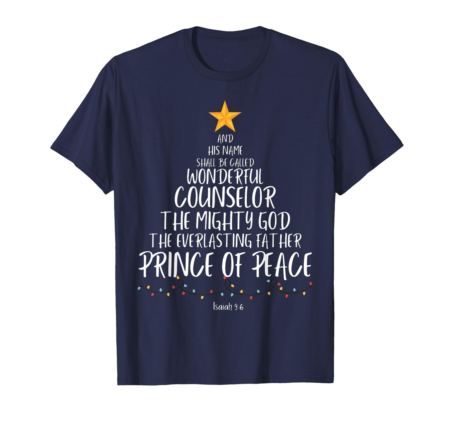 And His Name Shall Be Called Wonderful Counselor The Mighty T-Shirt