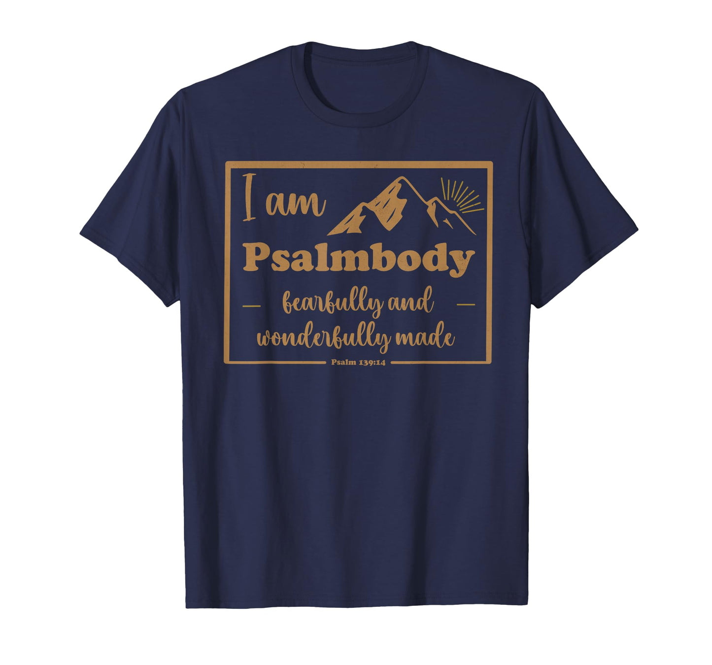 I'm Psalmbody Motivational Christian Bible Verse Psalm 139:1 T-Shirt