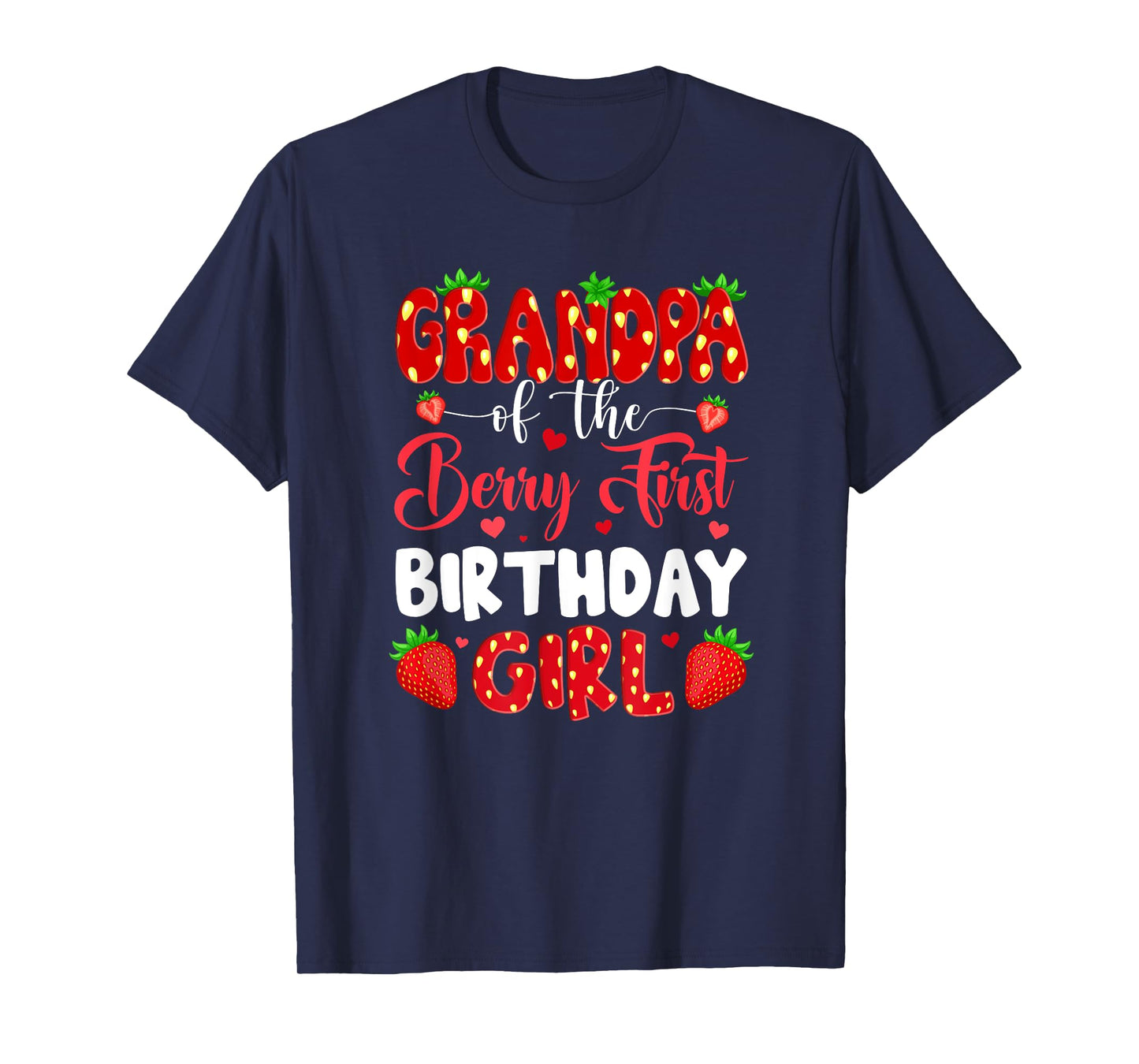 Grandpa Of The Berry First Birthday Of Girl Strawberry T-Shirt