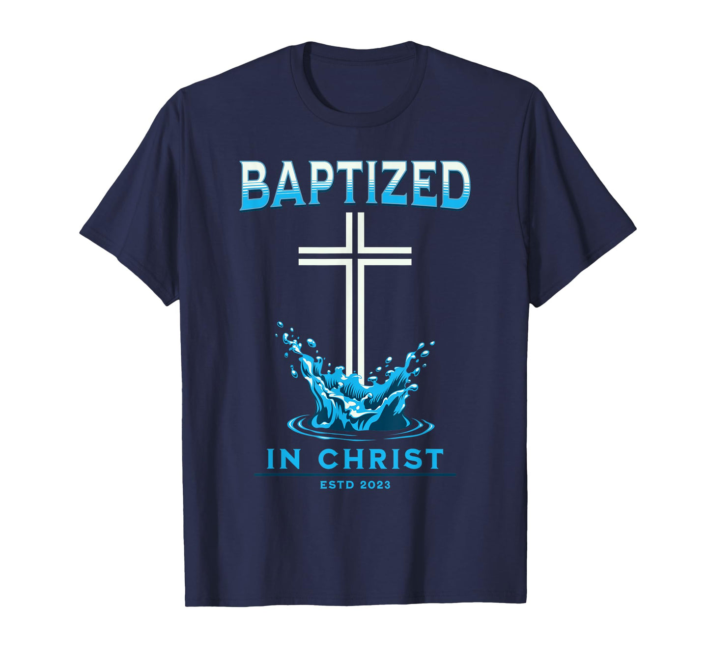 2023 Christian Baptism BAPTIZED-IN-CHRIST Keepsake T-Shirt