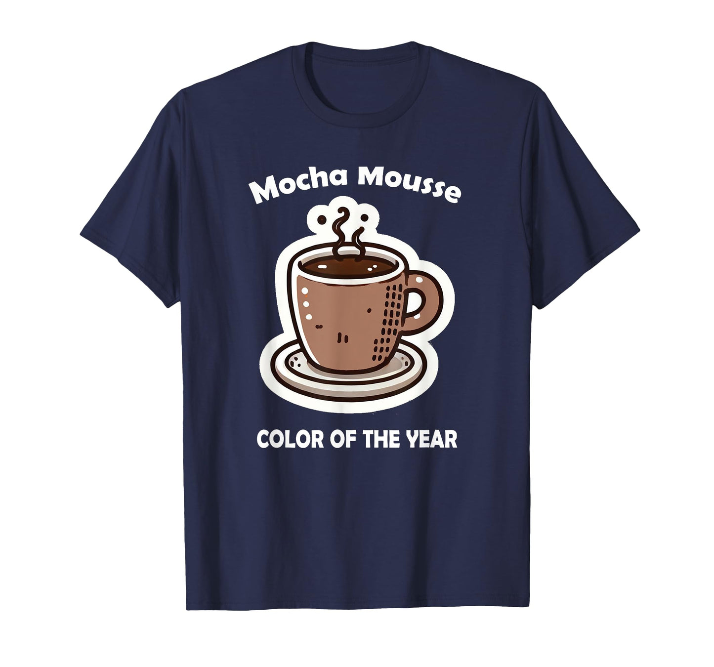 Color of the Year 2025 Mocha Mousse Coffee T-Shirt