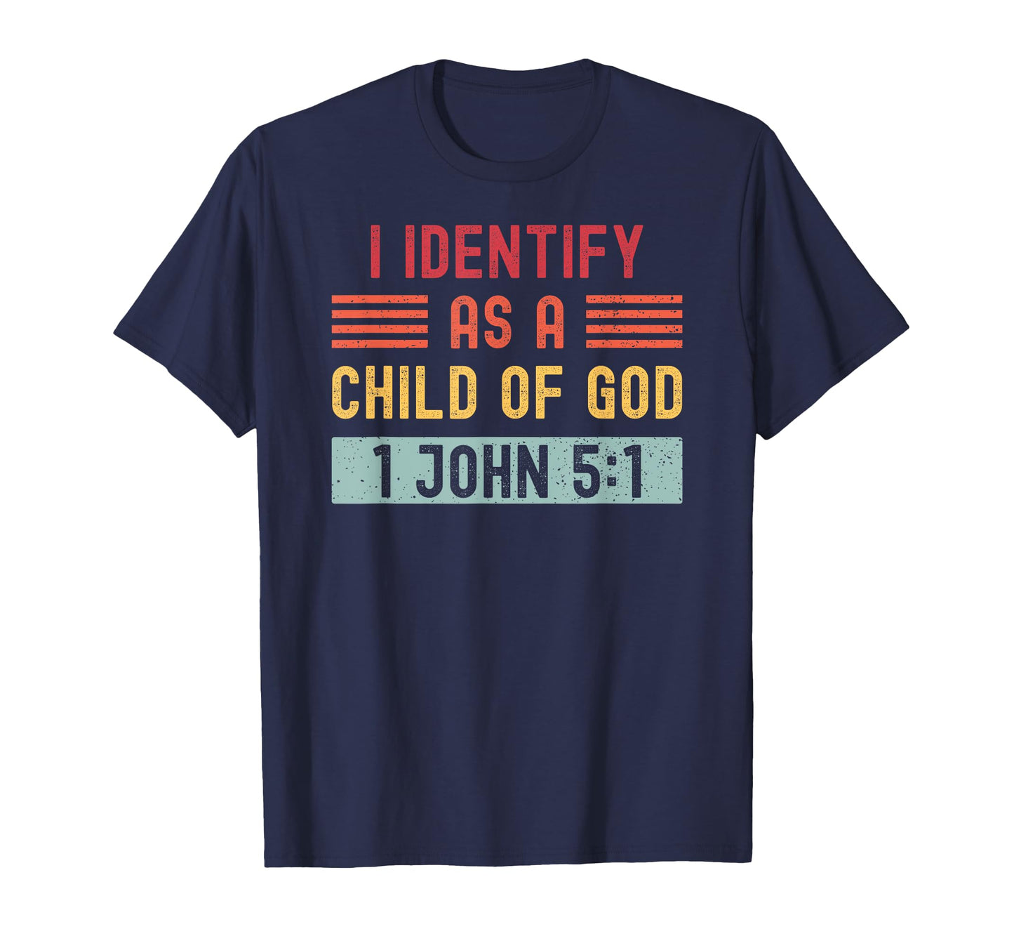I Identify As A Child Of God Born Again Retro Christian T-Shirt