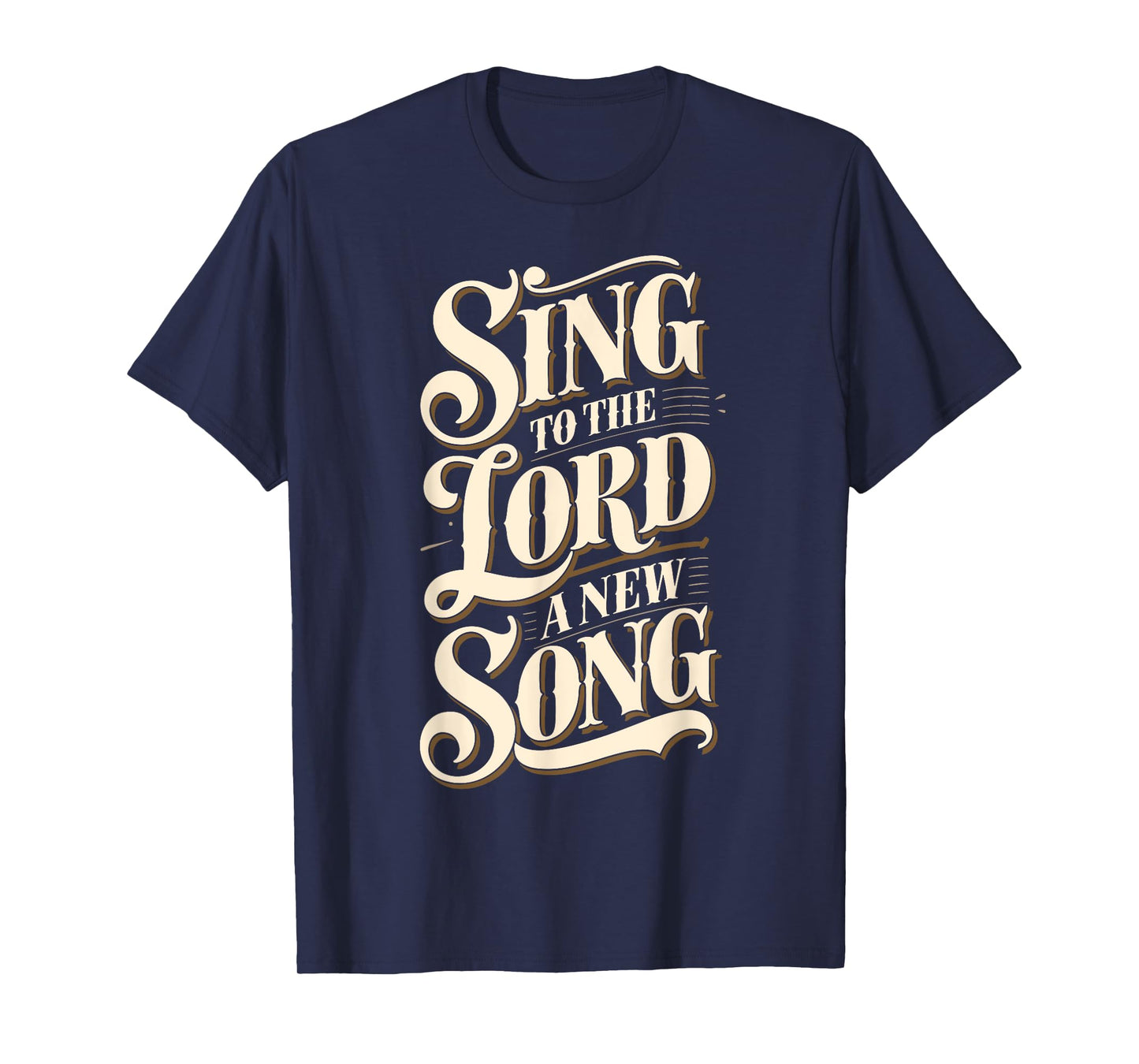 Christian Message Sing to the Lord a New Song for Worship T-Shirt