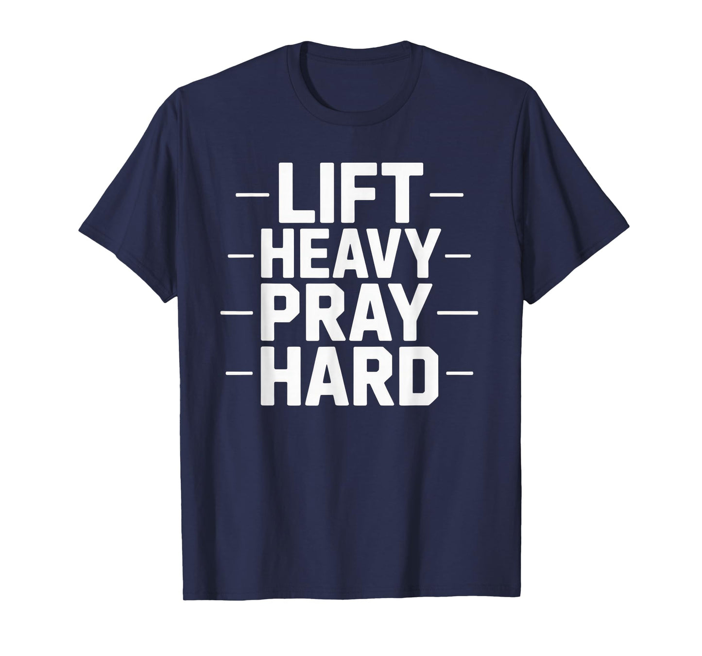 Lift Heavy Pray Hard Tshirt Gym Christian Gift Jesus Faith T-Shirt