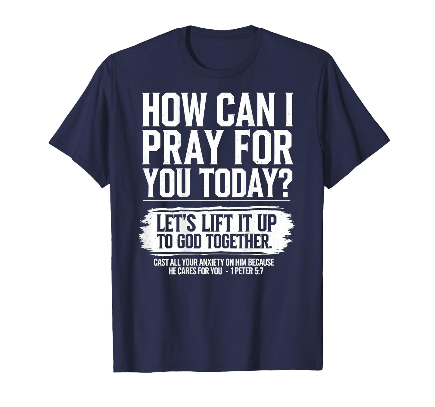 How Can I Pray for You Today Christian Bible Verse On Back T-Shirt