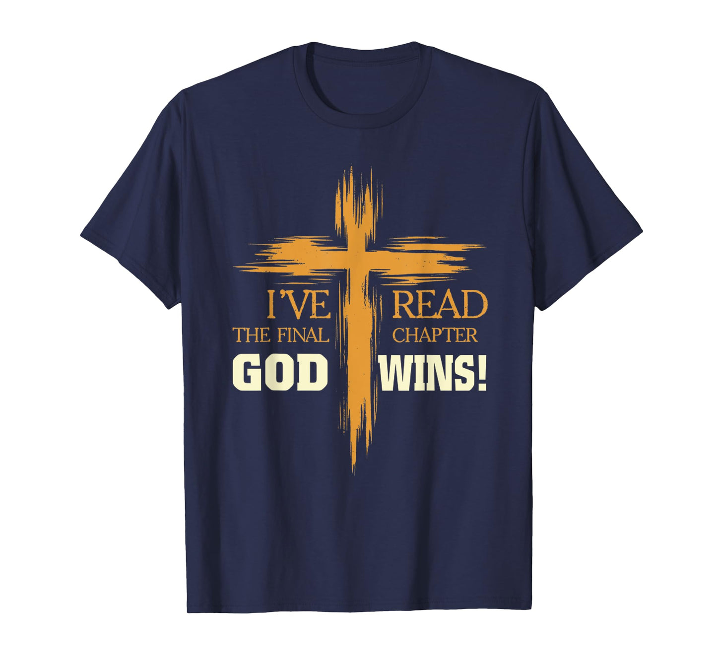God Wins I Ve Read The Final Chapter Christian Faith Lover T-Shirt