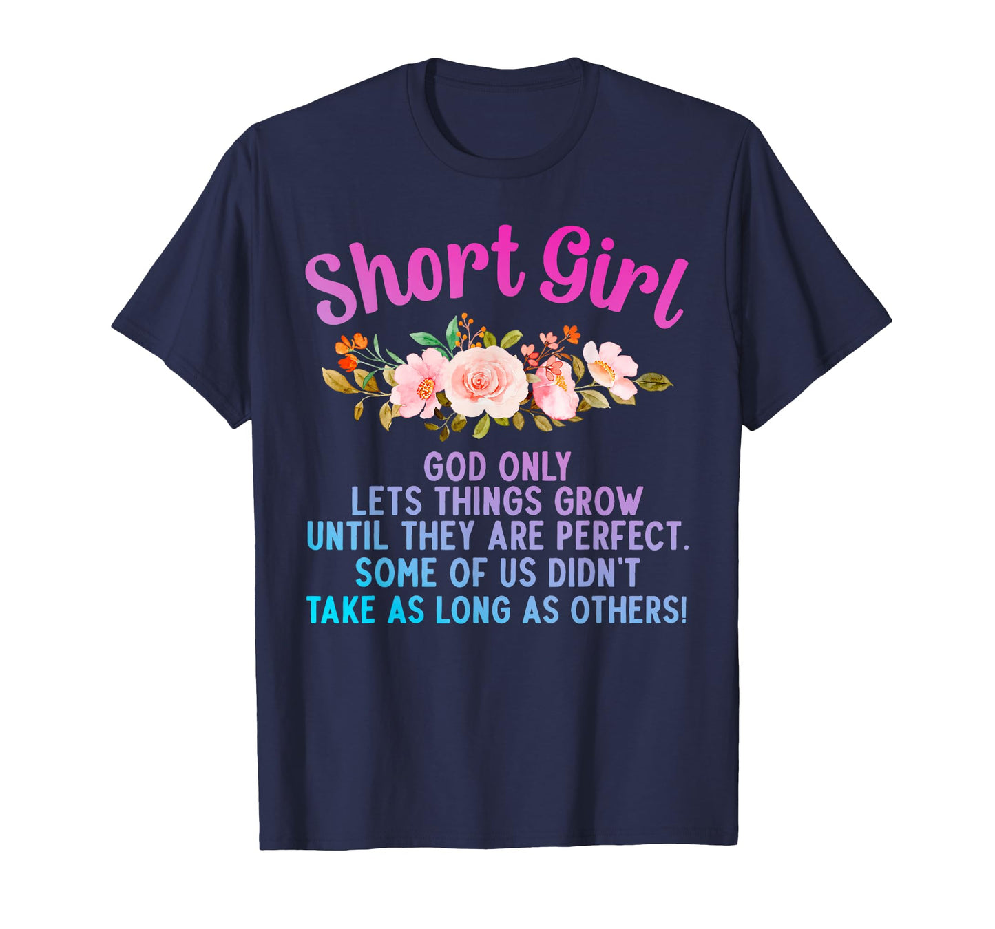 Funny Short Girl Art For Women Mom Short People Short Girl T-Shirt