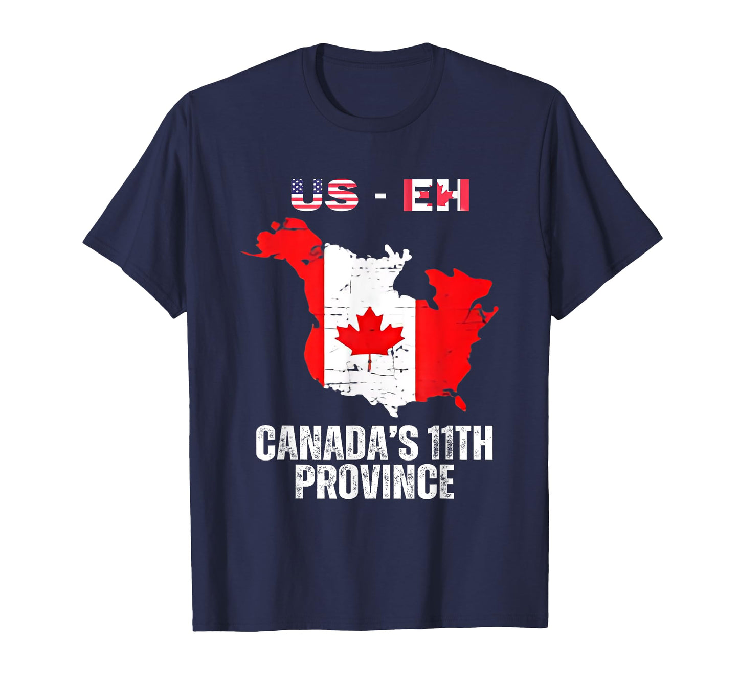 The USA Canada’s 11th Province Funny US-EH USEH T-Shirt