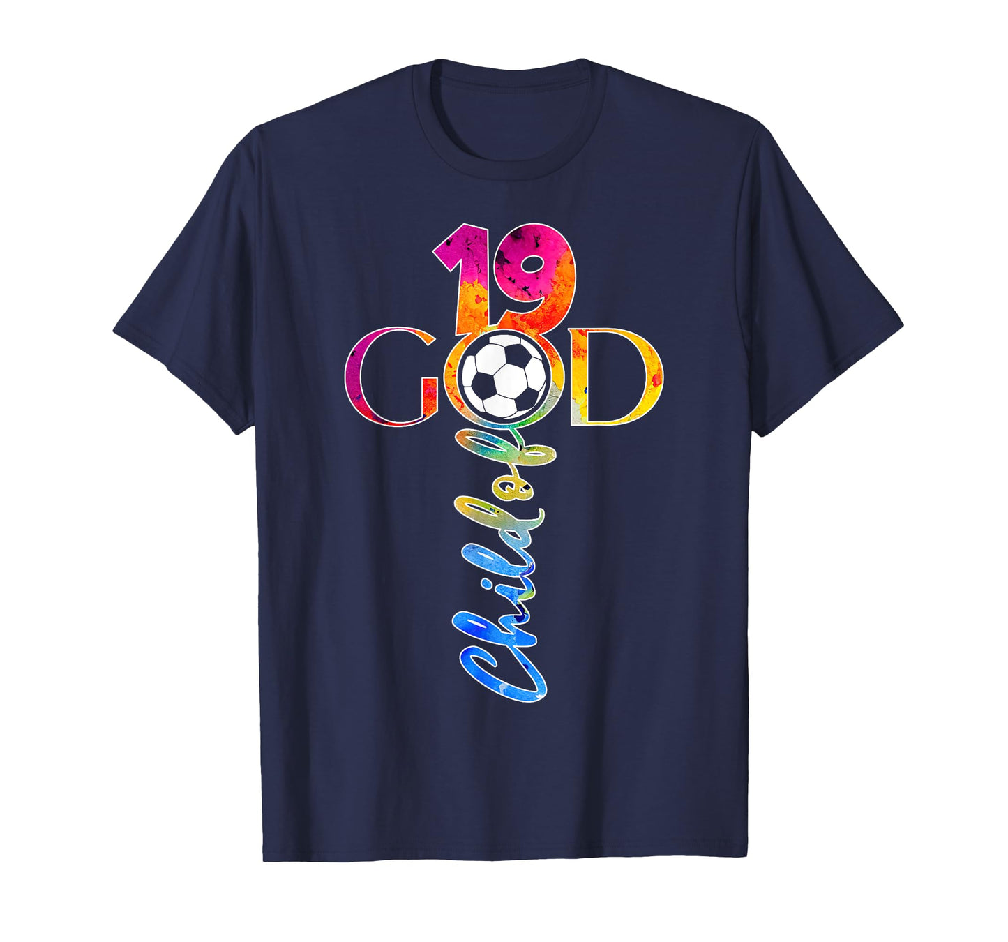 JESUS 19 YEARS CHILD OF GOD SOCCER 19TH BIRTHDAY T-Shirt