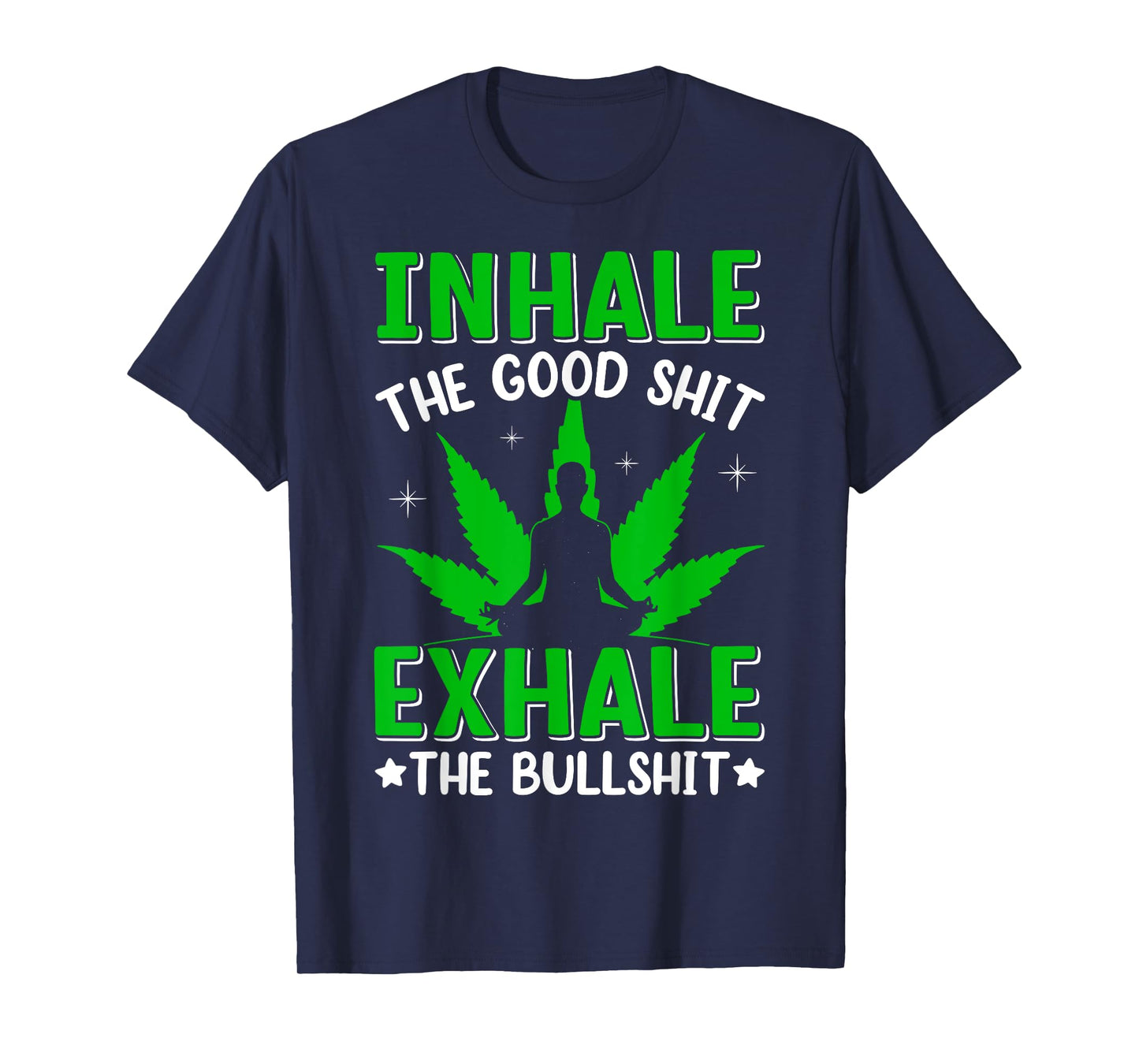 Funny Meditation Gifts Marijuana Leaf Cannabis Weed Smoker T-Shirt