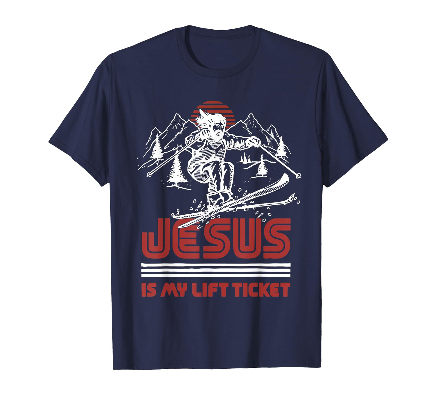 jesus is my lift ticket T-Shirt