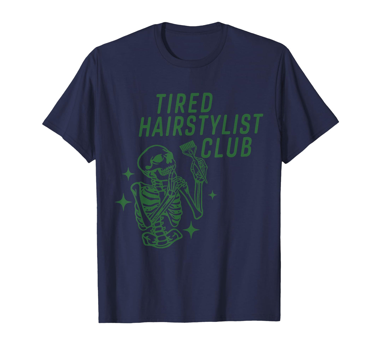 Tired Hairstylist Club Skeleton Baber Hairdresser Halloween T-Shirt