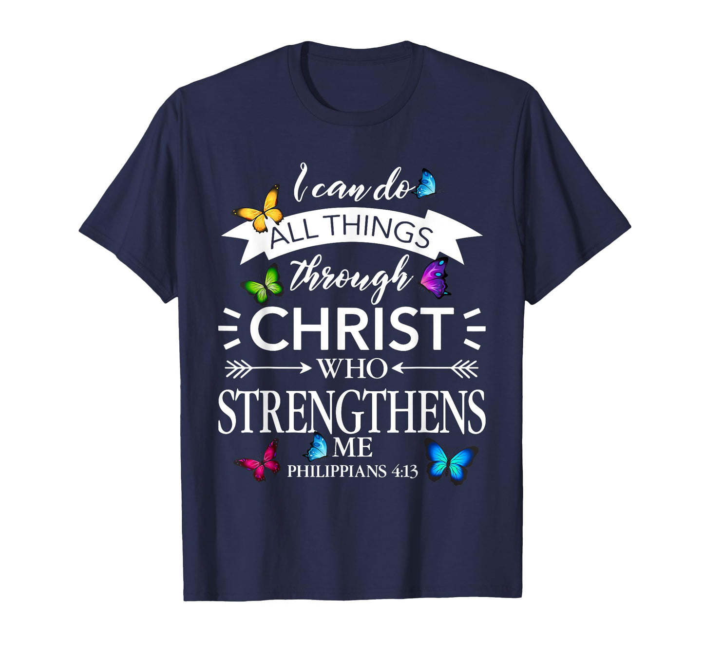 Religious I Can Do All Things Through Christ Butterfly Art T-Shirt