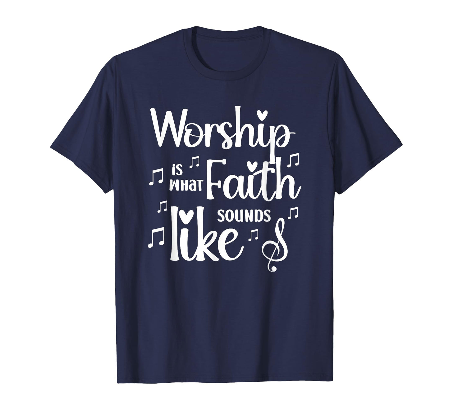 Worship is What Faith Sounds Like Inspirational Gift T-Shirt