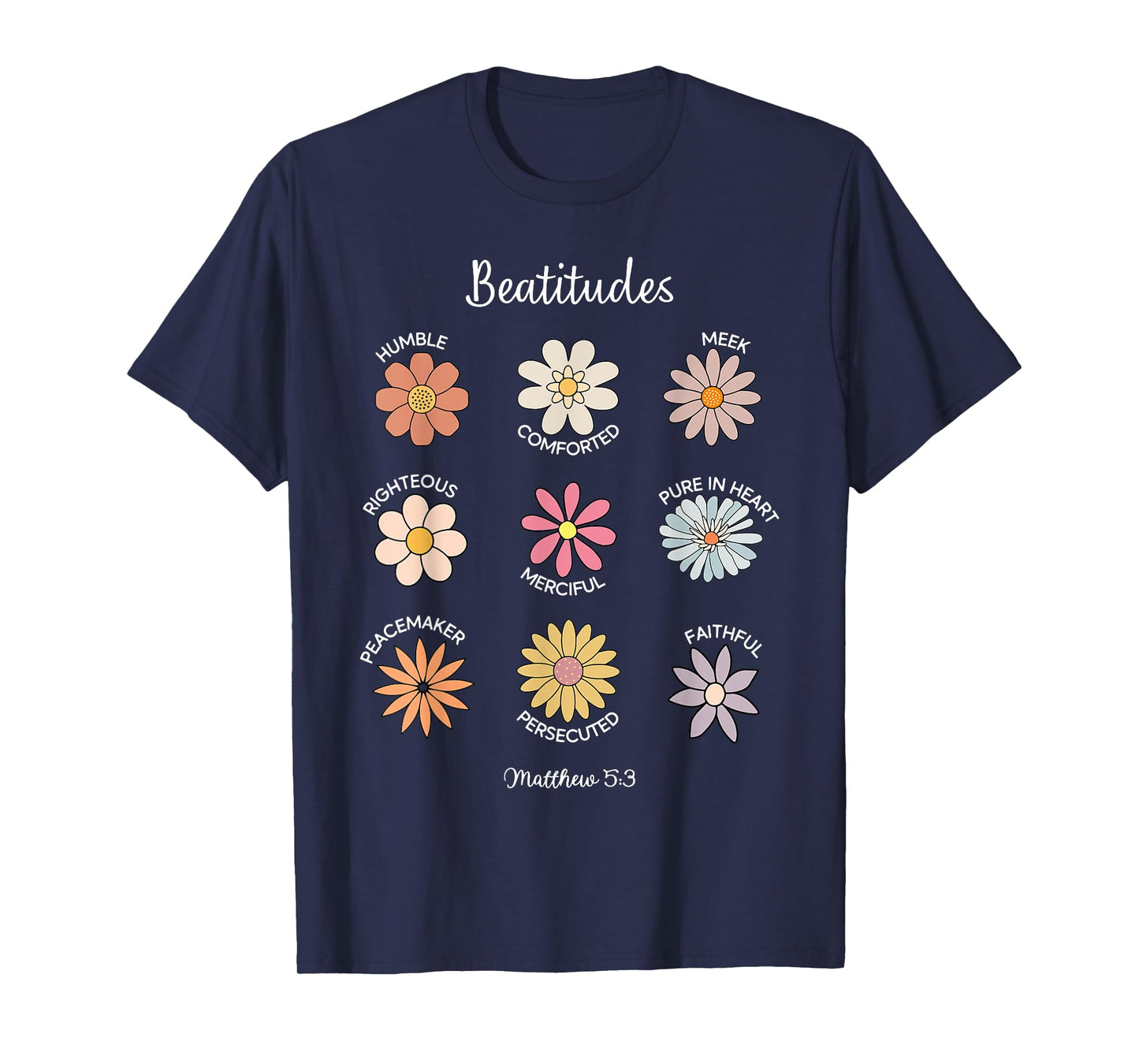 Floral Beatitudes Matthew 5-3 Bible Verse Jesus Christian T-Shirt