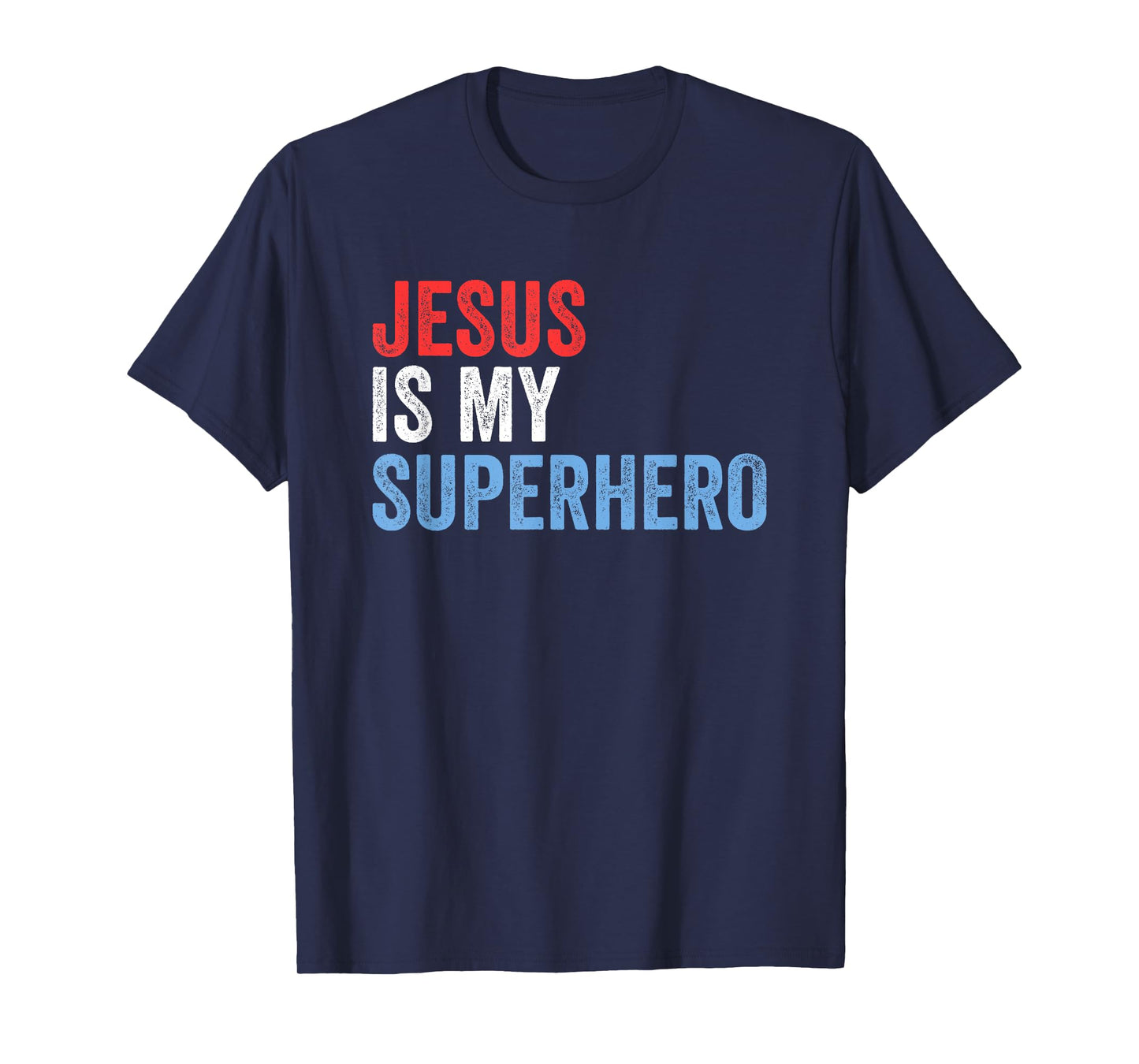 Jesus Is My Superhero T-Shirt