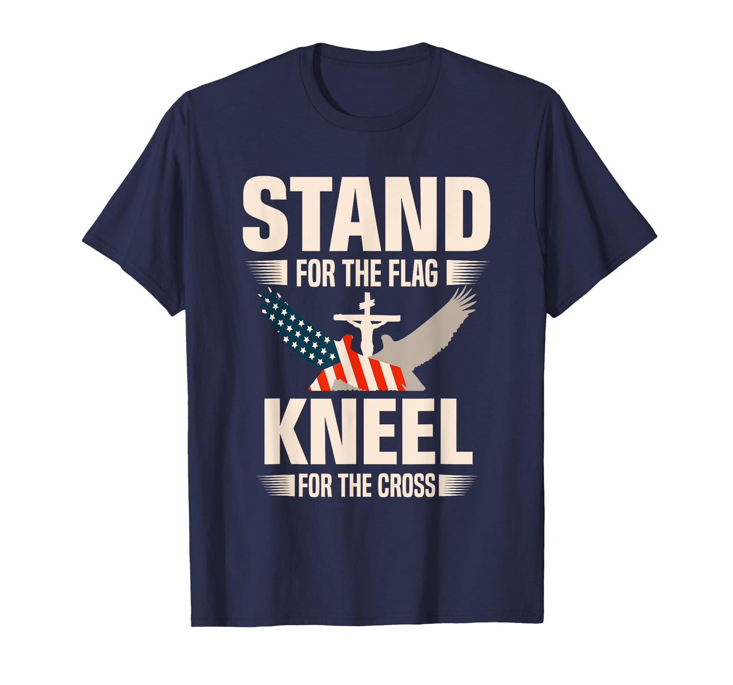 Stand For The Flag Kneel For The Cross Christian USA Flag T-Shirt