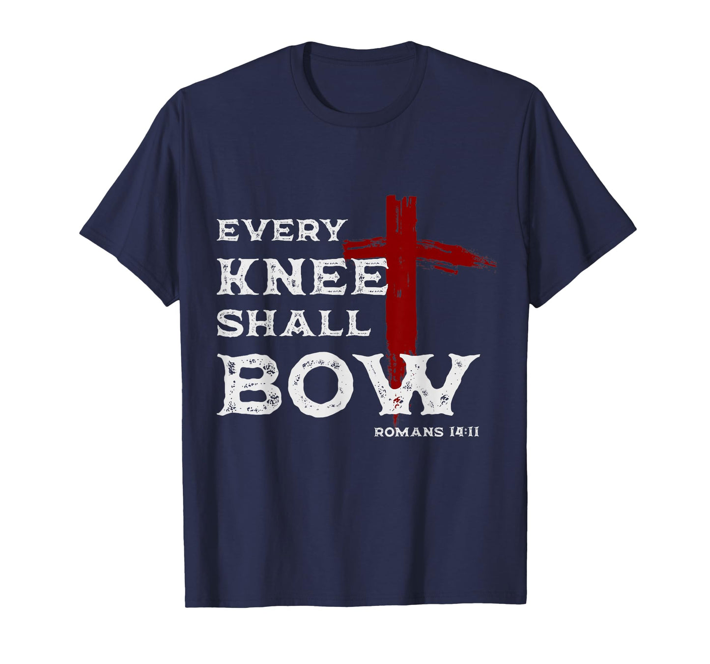 Every Knee Shall Bow Romans 14:11 Christian Jesus Bible Vers T-Shirt