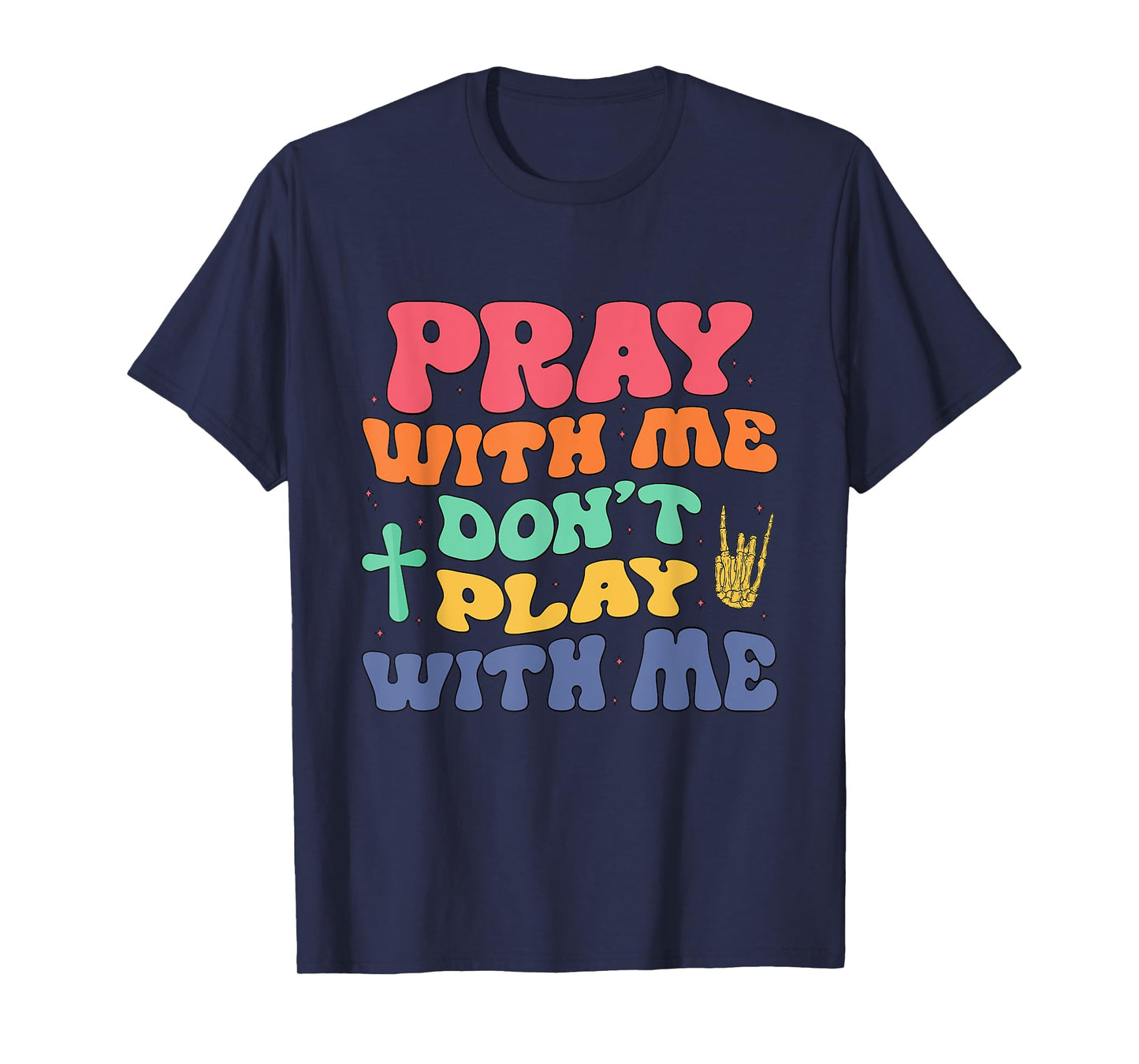 Pray With Me Don't Play With Me Christian Bible Religious T-Shirt