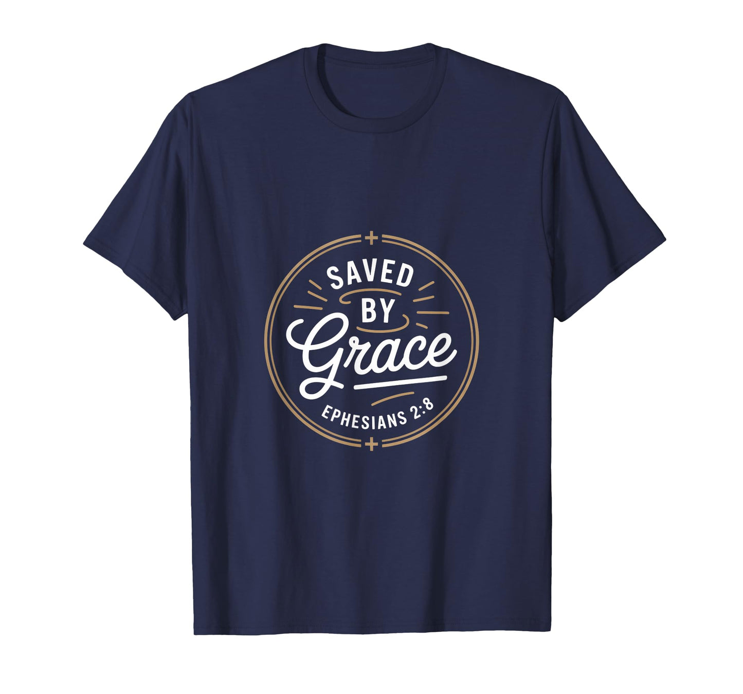 Saved by Grace Ephesians 2 8 Christian Scripture T-Shirt