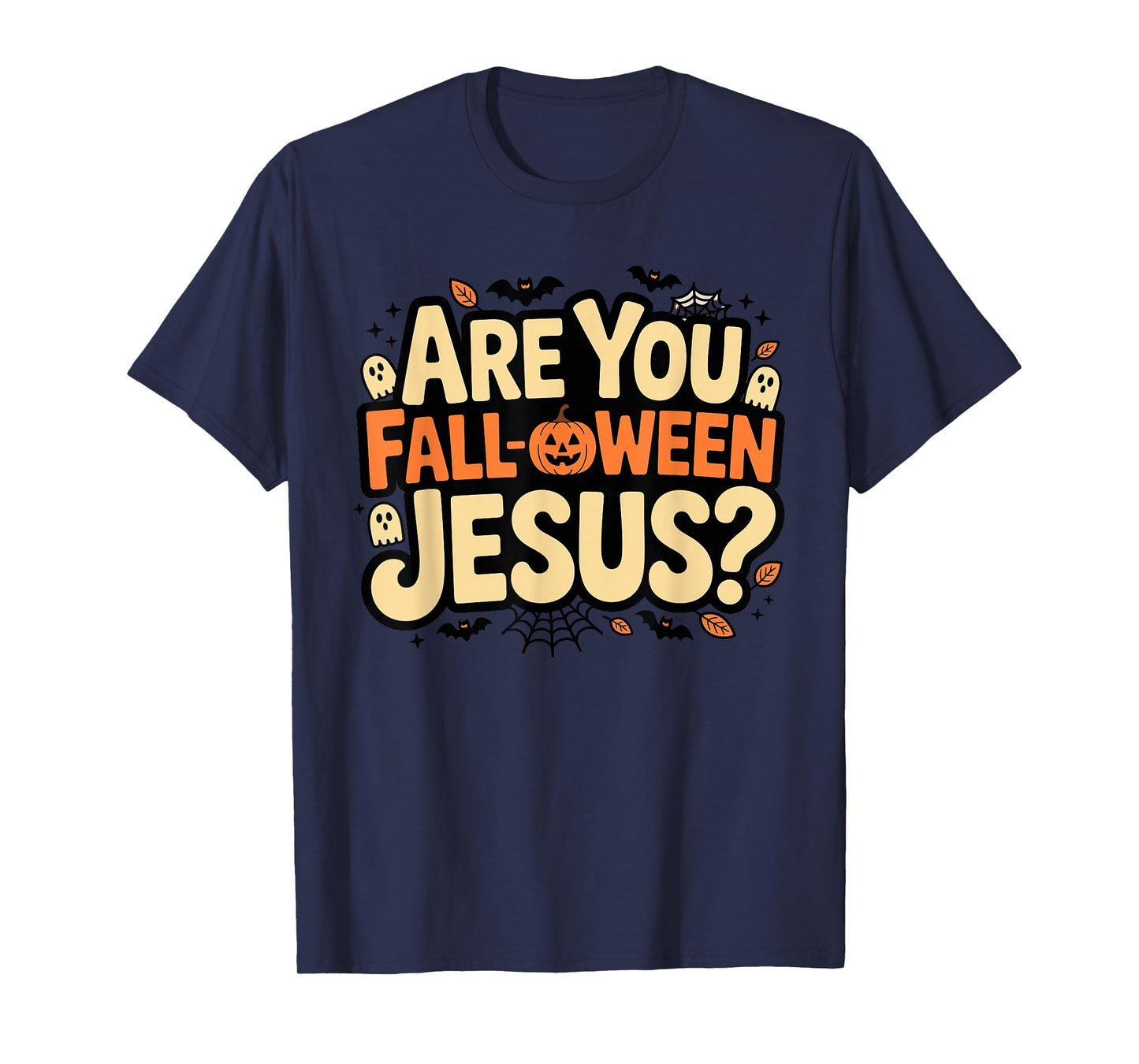 are You Fall-oween Jesus? Christian Halloween Pun T-Shirt