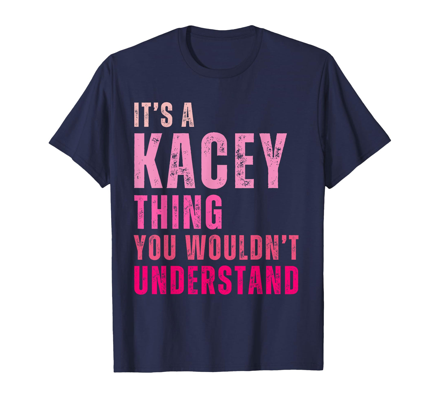 It's A Kacey Thing You Wouldn't Understand Kacey Vintage T-Shirt