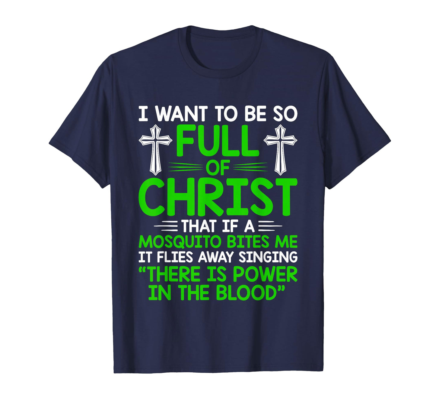 Full of Christ Mosquito Christian Humor Design T-Shirt