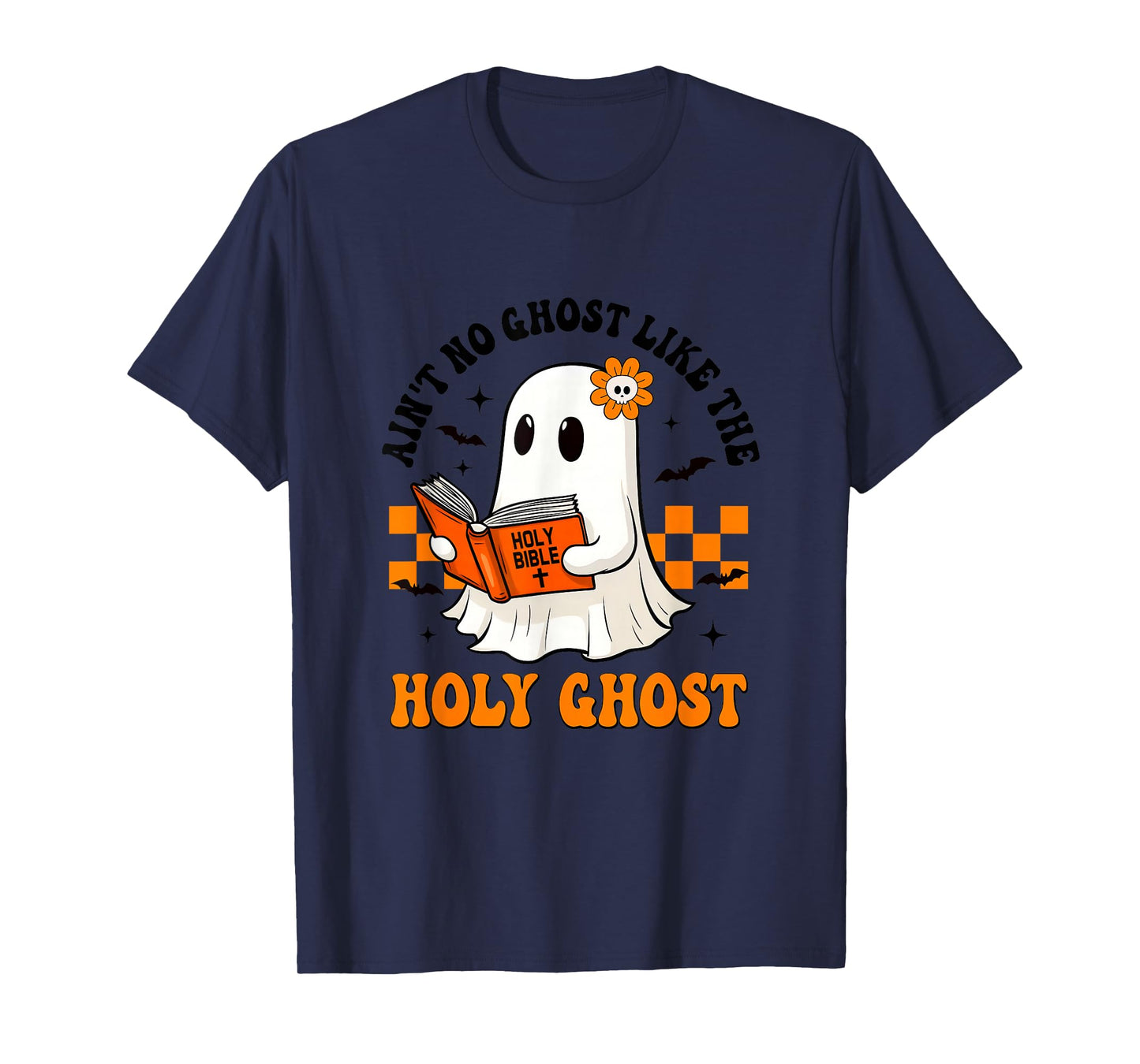 Ain't No Ghost Like The Holy Ghost Halloween Christian Bible T-Shirt