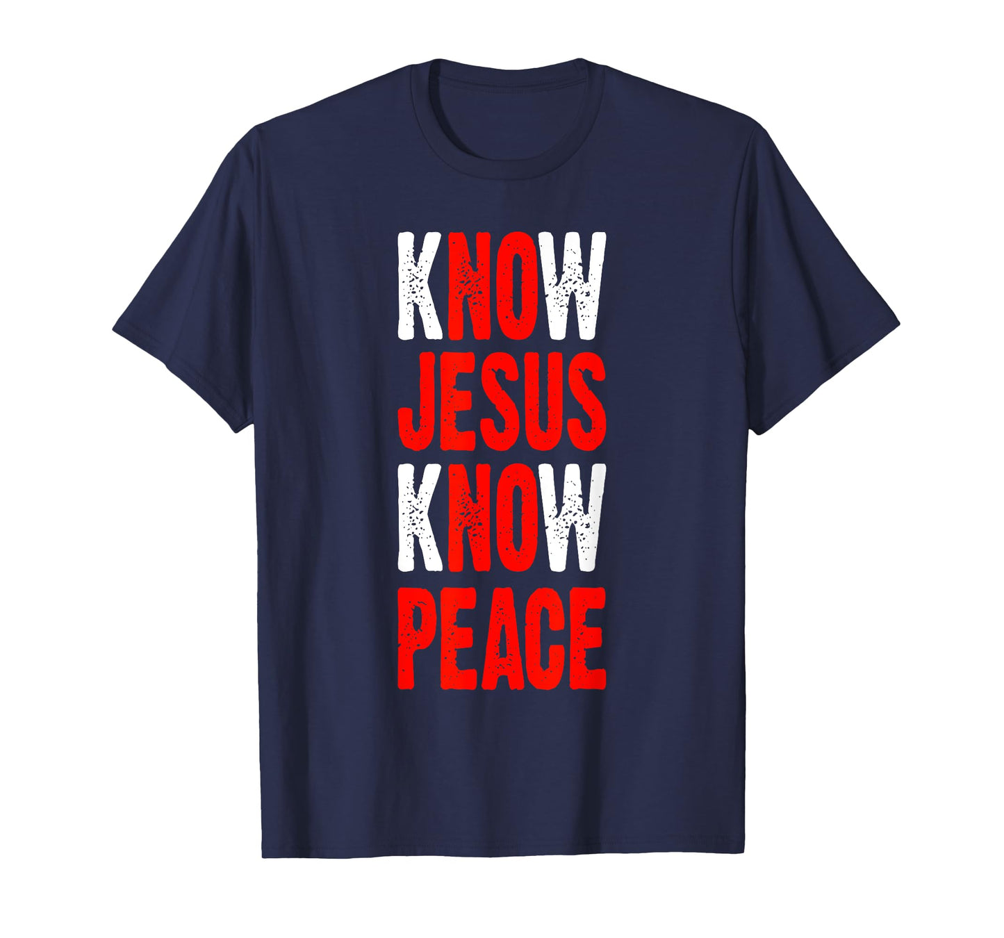 Know Jesus Know Peace Bible Verse Jesus Christ T-Shirt