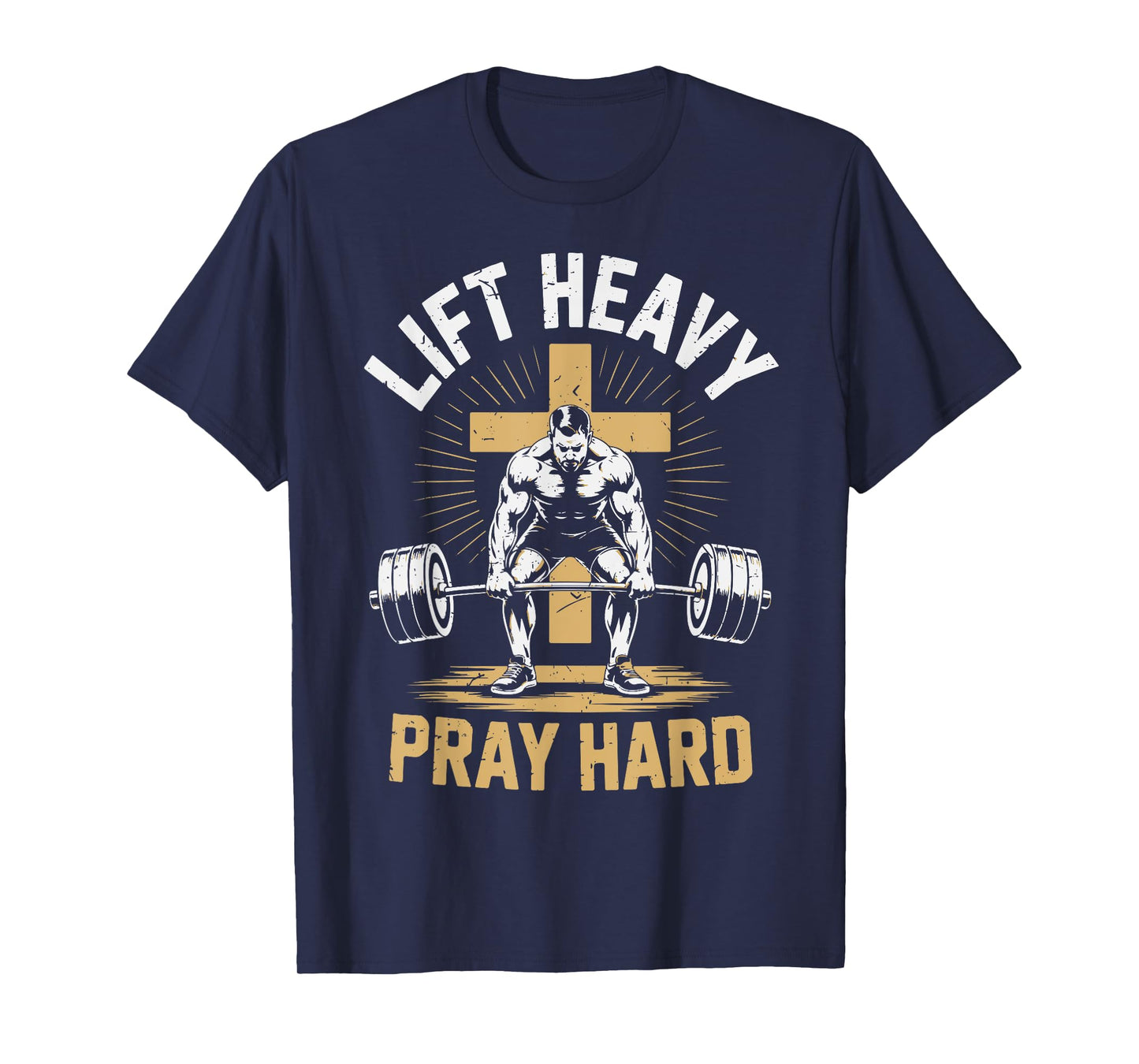 Men's Gym Christian Workout Muscle Lift Heavy Pray Hard T-Shirt