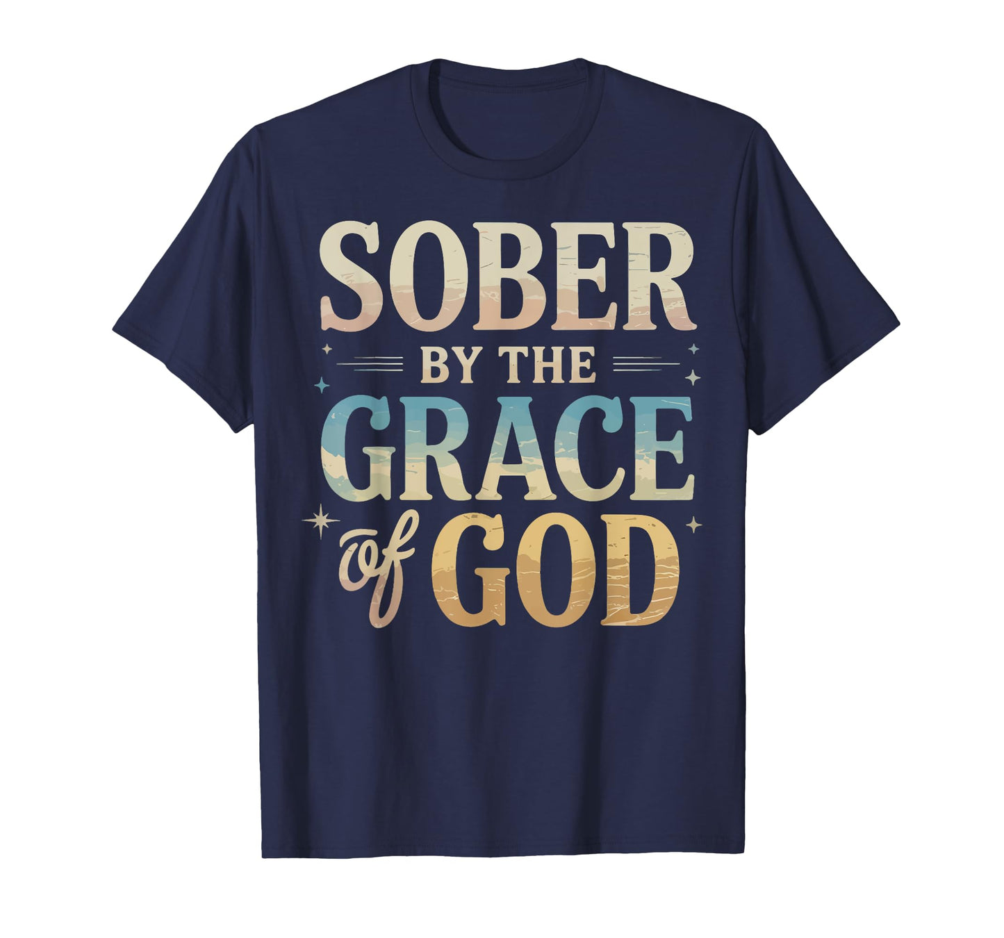 Sober By The Grace Of God T-Shirt