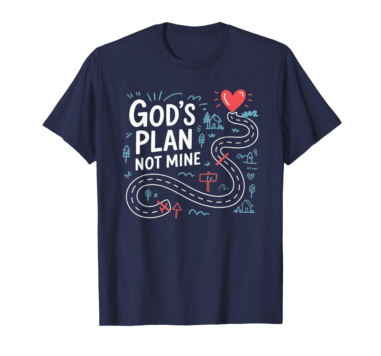 Gods Plan Not Mine Road Map Christian Faith T-Shirt