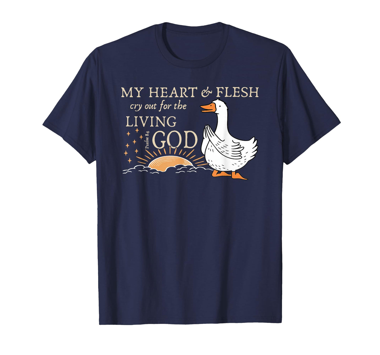 My Heart Flesh Cry Out Psalm 84 Living God Mountain T-Shirt
