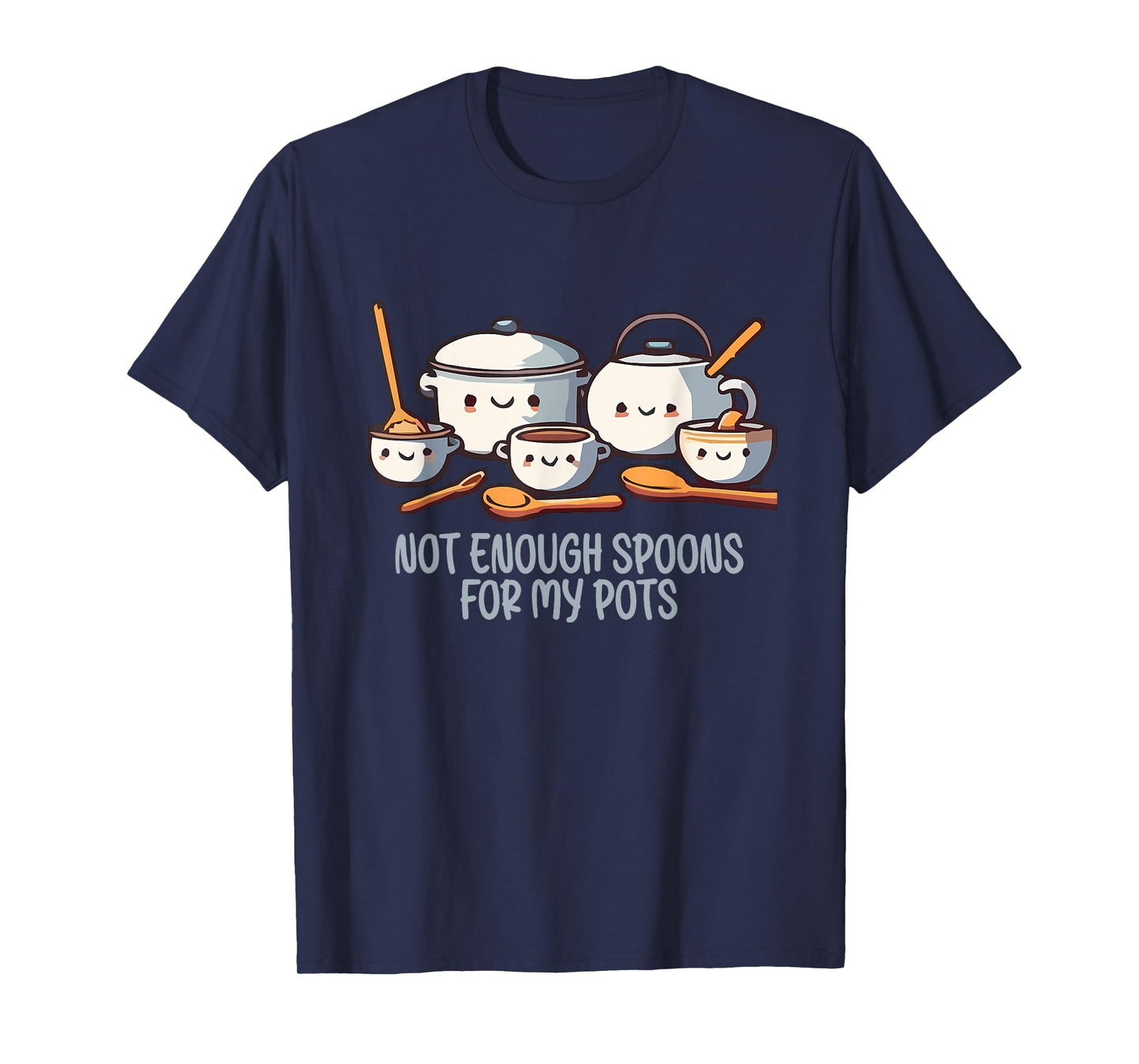 Not Enough Spoons For My Pots POTS Syndrome Quote T-Shirt