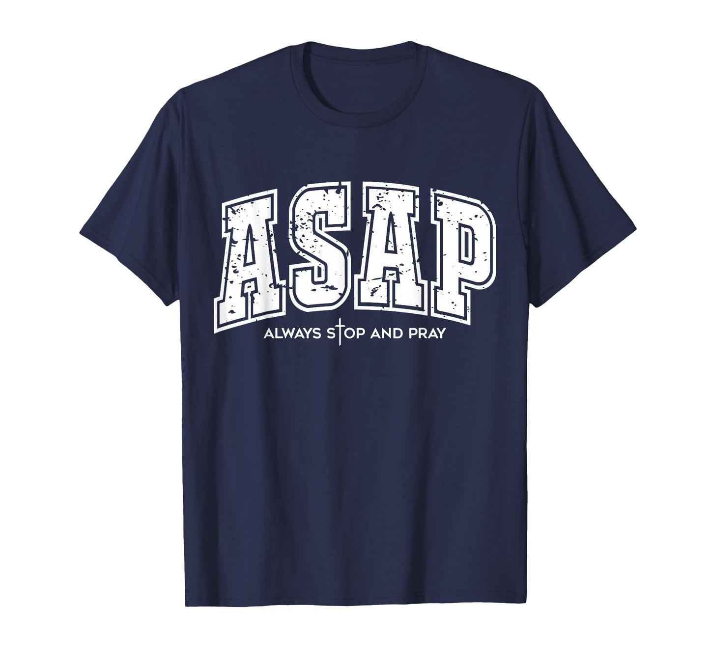 ASAP Always Stop and Pray Christian Faith Easter T-Shirt