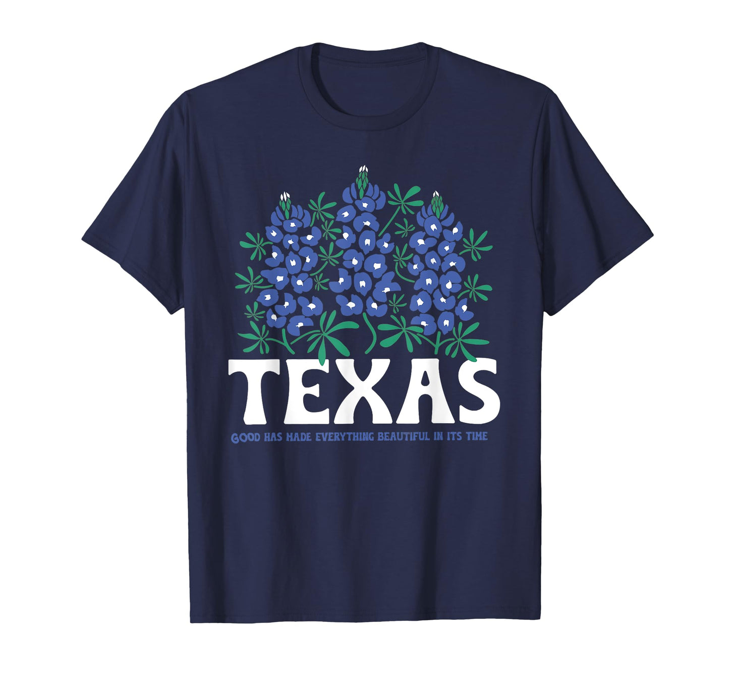 Texas God Has Made Everything Beautiful In Its Time T-Shirt