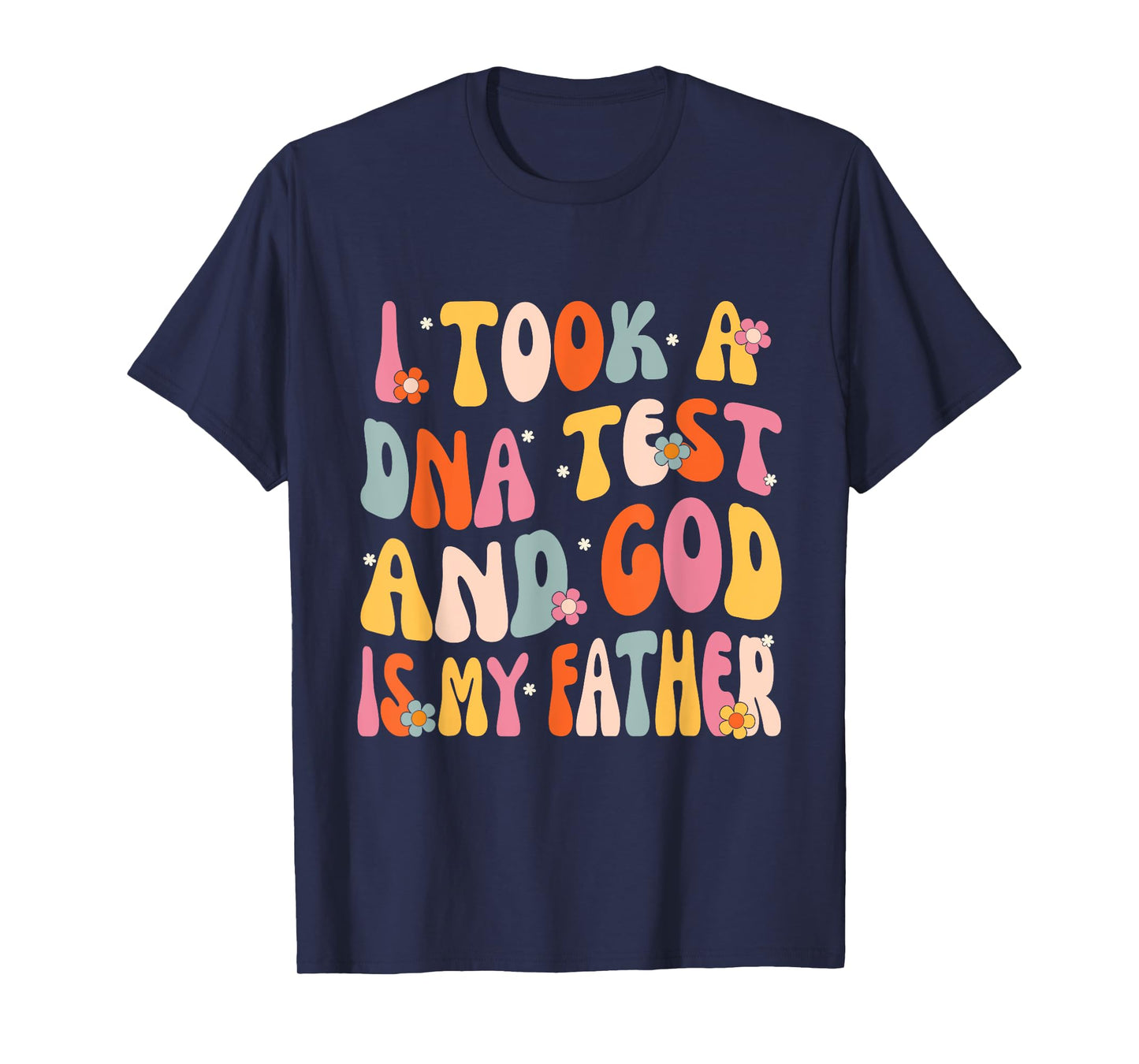I Took A DNA Test And God Is My Father Christian Groovy T-Shirt