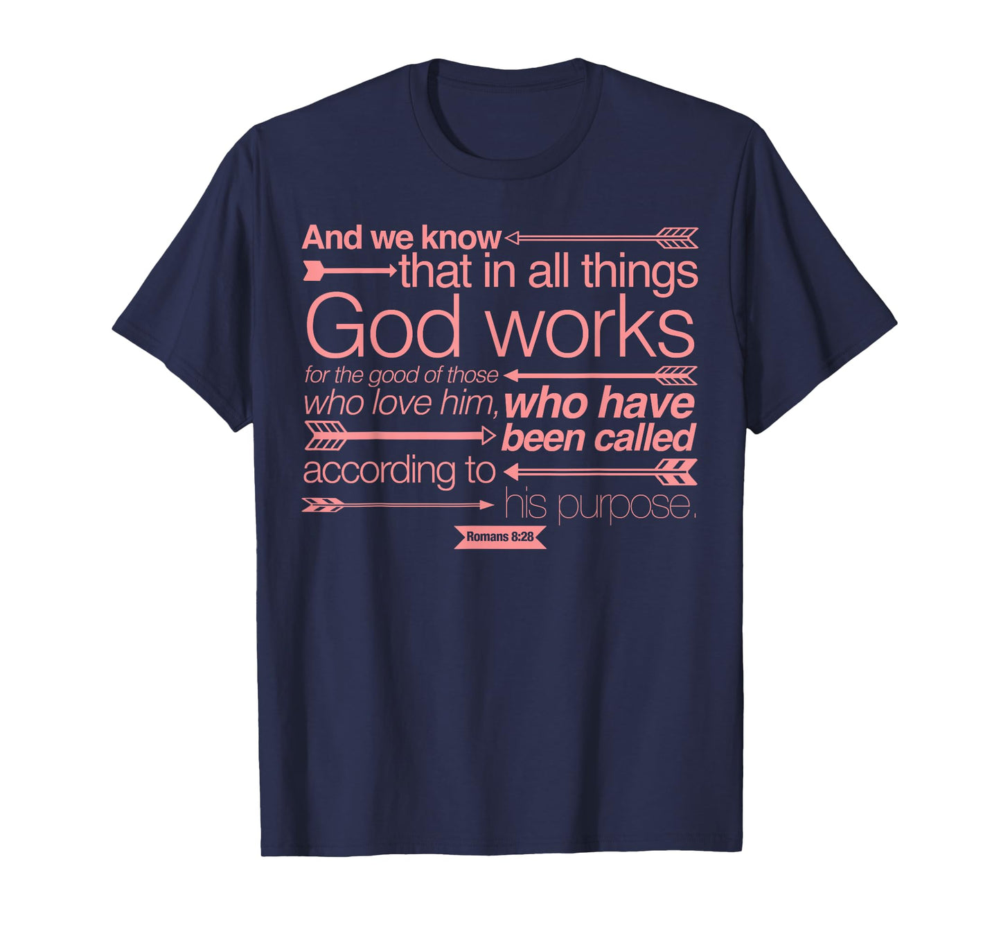 Pink Romans 8:28 Bible Verse Scripture Quote T-Shirt Tee T-Shirt
