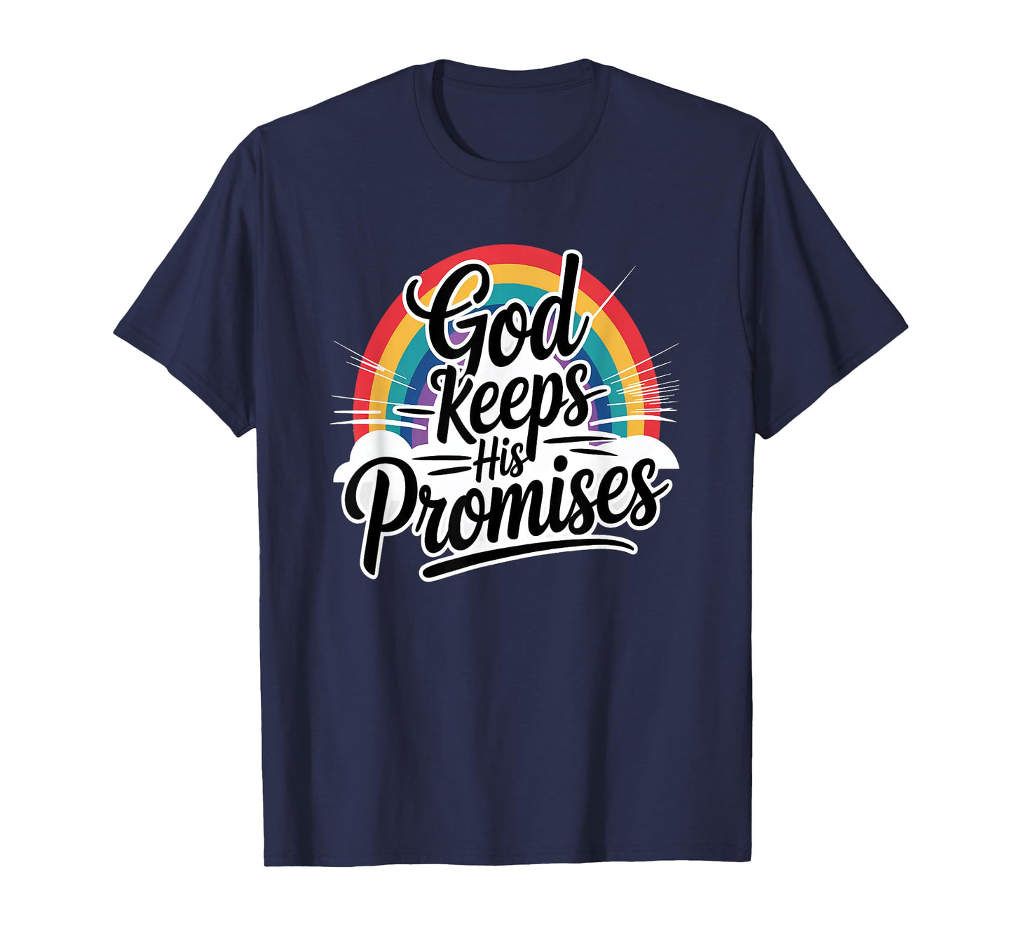 God Keeps His Promises T-Shirt