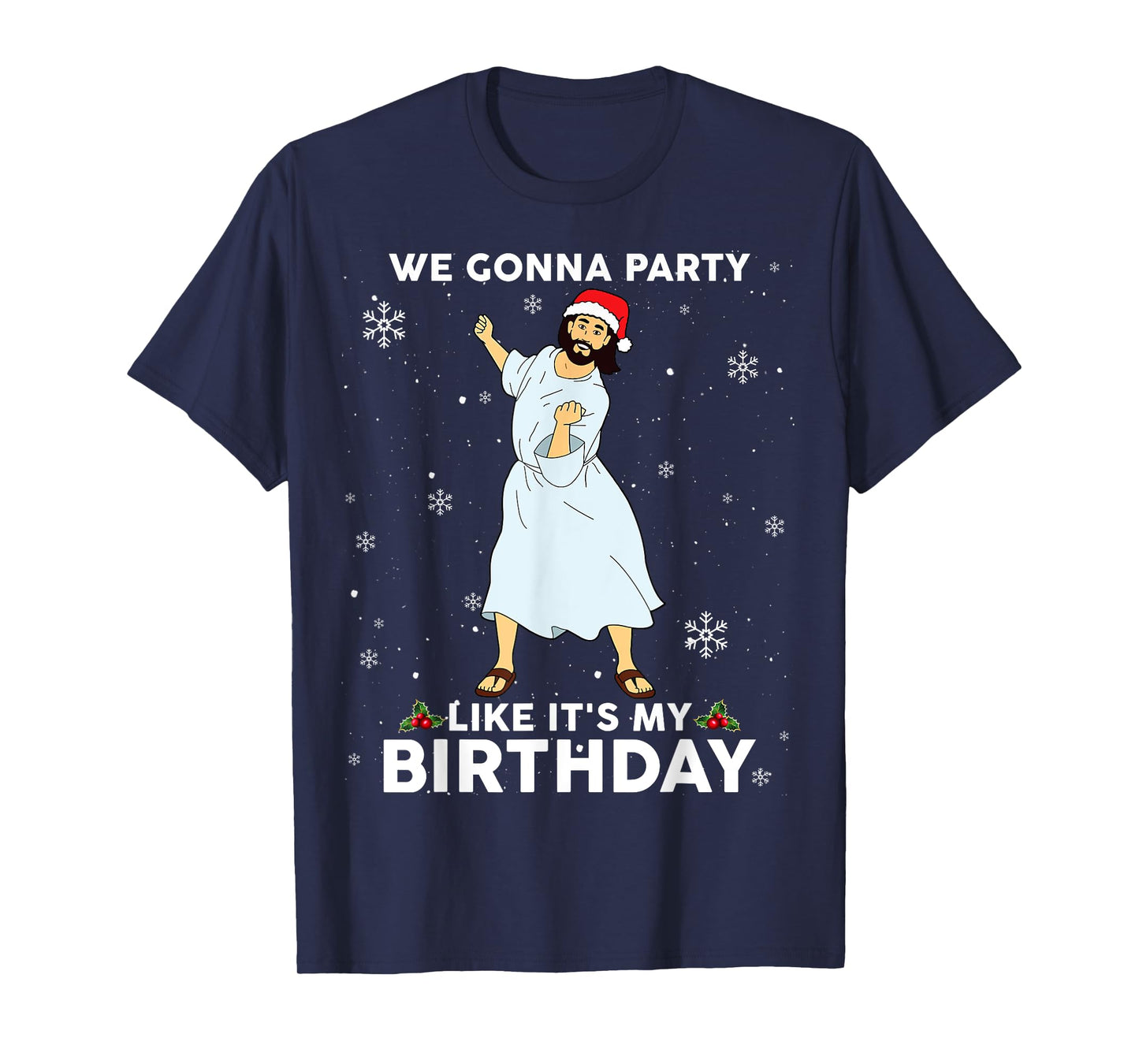 Christmas Jesus Dancing We Gonna Party Like It's My Birthday T-Shirt