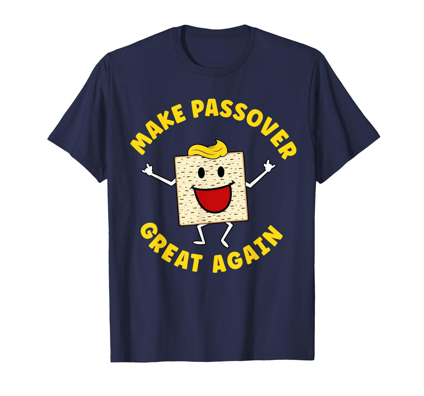 Make Passover Great Again Funny Matzah Jewish Vote Funny T-Shirt