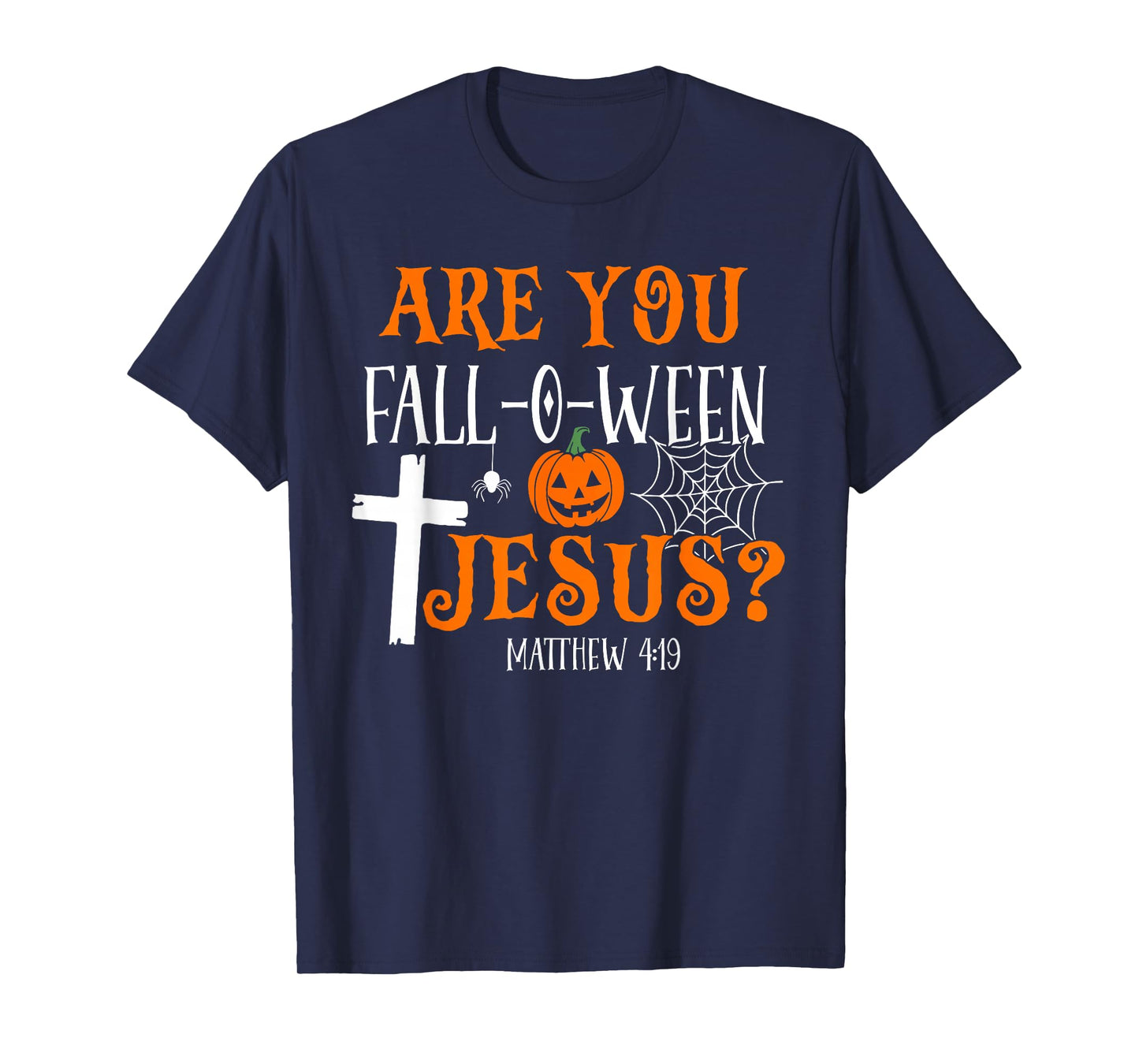 Retro Fall Religious Bible Matthew are You Fall-O-Ween Jesus T-Shirt