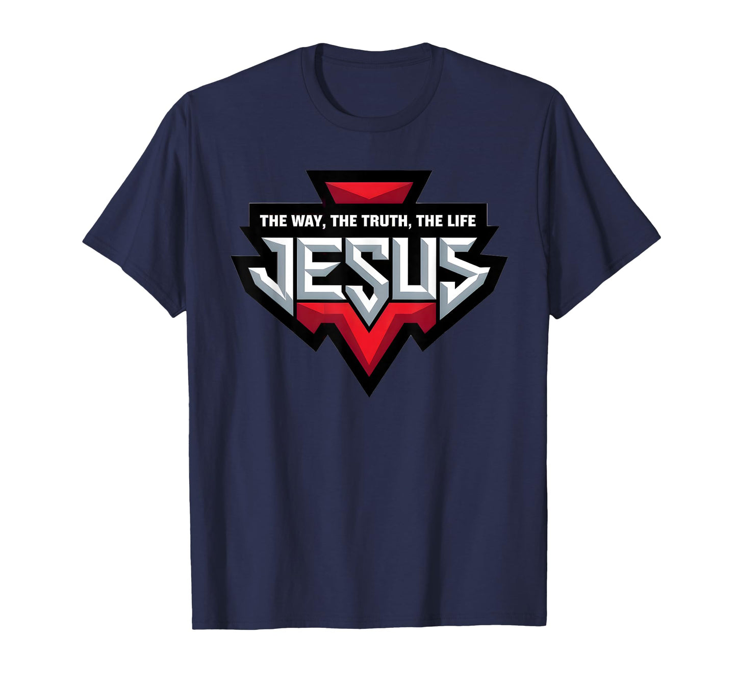 JESUS - The Way, The Truth, The Life T-Shirt