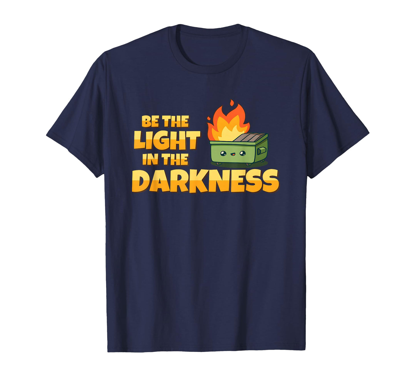 Be The Light The Darkness T-Shirt