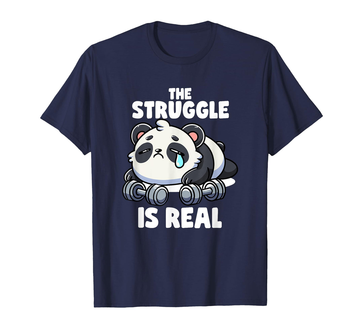 The Struggle Is Real Panda Lifting Gym Quotes Gym Fitness T-Shirt